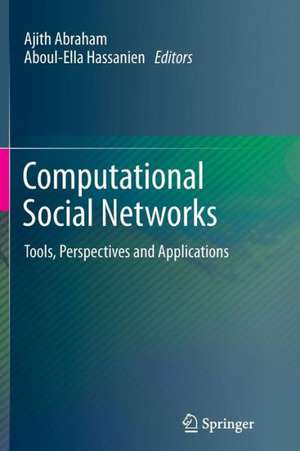 Computational Social Networks: Tools, Perspectives and Applications de Ajith Abraham