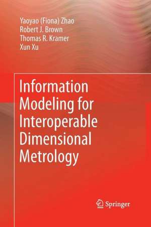 Information Modeling for Interoperable Dimensional Metrology de Y. Zhao