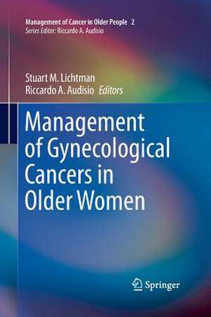 Management of Gynecological Cancers in Older Women de Stuart M. Lichtman