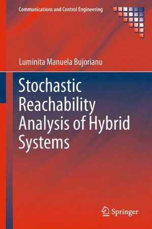 Stochastic Reachability Analysis of Hybrid Systems de Luminita Manuela Bujorianu