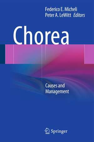 Chorea: Causes and Management de Federico E. Micheli