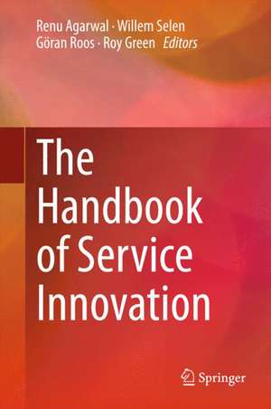 The Handbook of Service Innovation de Renu Agarwal