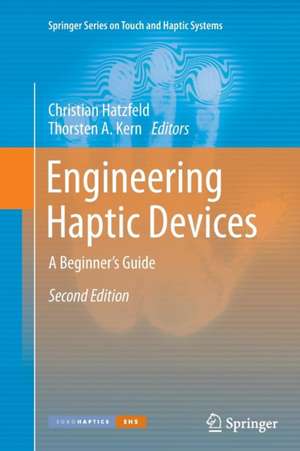 Engineering Haptic Devices: A Beginner's Guide de Christian Hatzfeld