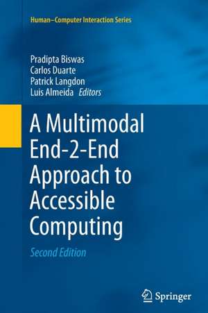 A Multimodal End-2-End Approach to Accessible Computing de Pradipta Biswas