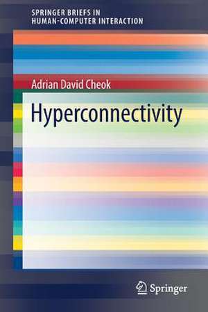 Hyperconnectivity de Adrian David Cheok