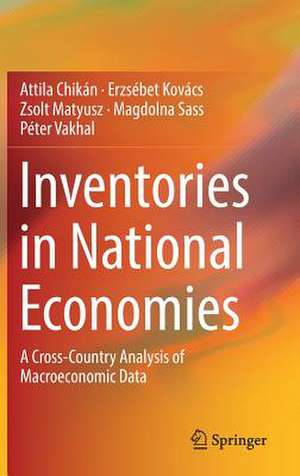 Inventories in National Economies: A Cross-Country Analysis of Macroeconomic Data de Attila Chikán