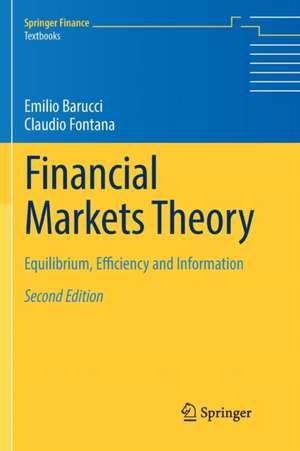 Financial Markets Theory: Equilibrium, Efficiency and Information de Emilio Barucci