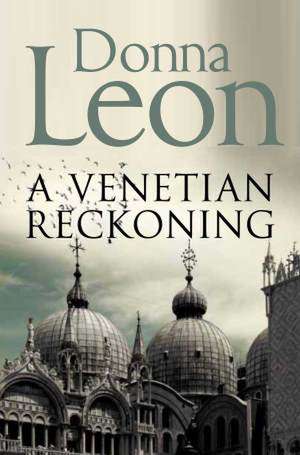 A Venetian Reckoning de Donna Leon