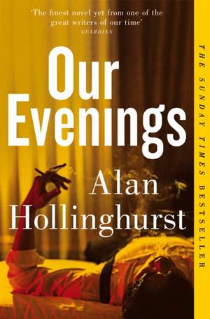 Our Evenings de Alan Hollinghurst