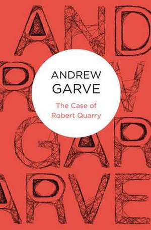 The Case of Robert Quarry de Andrew Garve