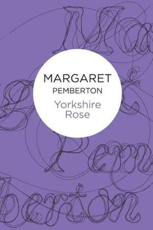 Yorkshire Rose de Margaret Pemberton