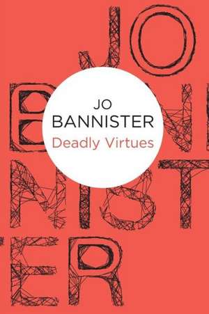 Deadly Virtues de Jo Bannister