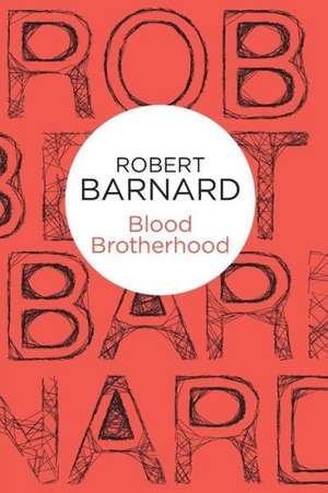 Blood Brotherhood de Robert Barnard