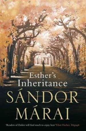 Esther's Inheritance de Sandor Marai