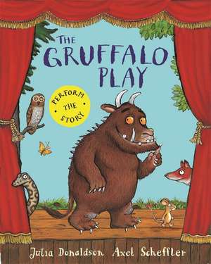 The Gruffalo Play de Julia Donaldson