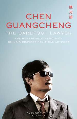 The Barefoot Lawyer de Chen Guangcheng