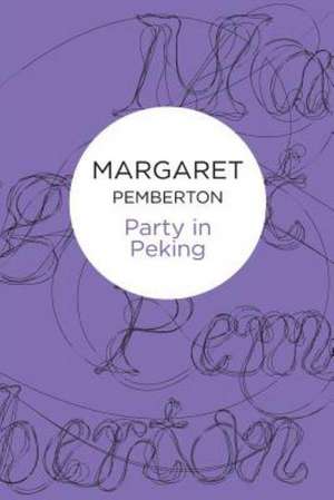 Party in Peking de Margaret Pemberton