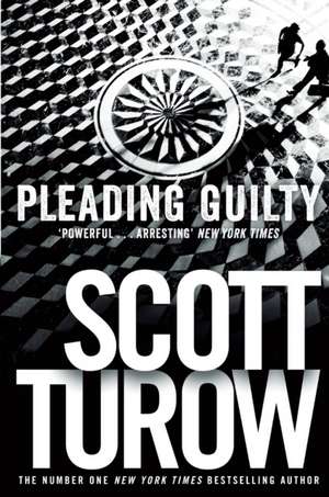 Pleading Guilty de Scott Turow