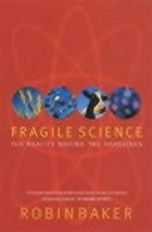 Fragile Science de Robin Baker