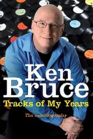 The Tracks of My Years de KEN BRUCE