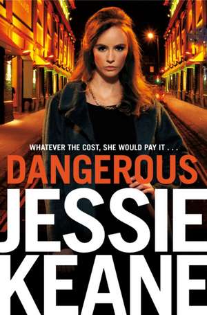 Dangerous de Jessie Keane