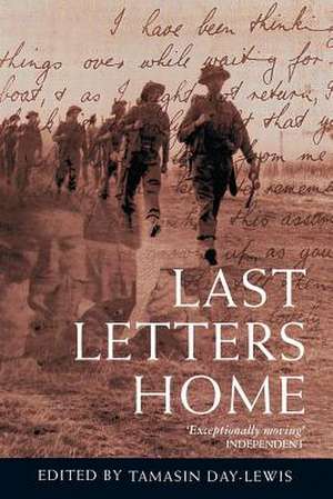 Last Letters Home de Tamasin Day-Lewis