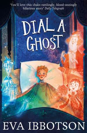 Dial a Ghost de Eva Ibbotson