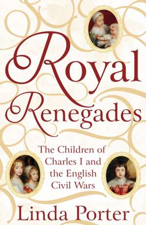 Royal Renegades de Linda Porter