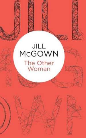 The Other Woman de JILL MCGOWN