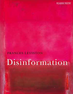 DISINFORMATION de Frances Leviston