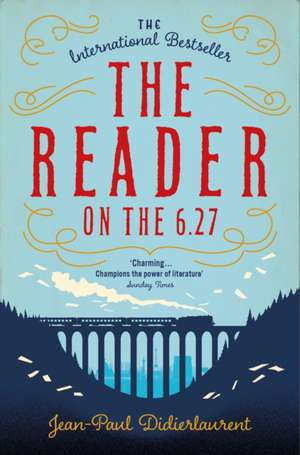 The Reader on the 6.27 de Jean-Paul Didierlaurent