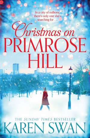 Christmas on Primrose Hill de Karen Swan