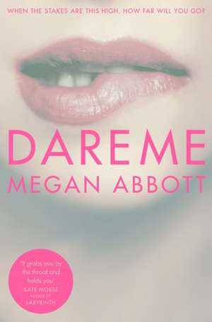 Dare Me de Megan Abbott