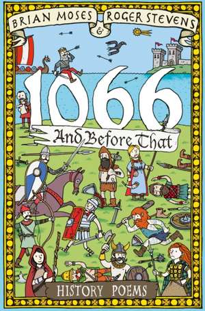 1066 and Before That - History Poems de Brian Moses