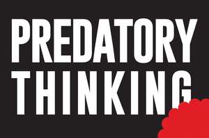 Predatory Thinking de Dave Trott