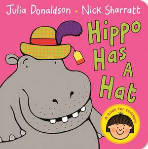 Hippo Has a Hat: A Masterclass in Creative Thinking de Julia Donaldson