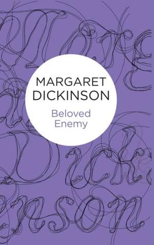 Beloved Enemy de Margaret Dickinson