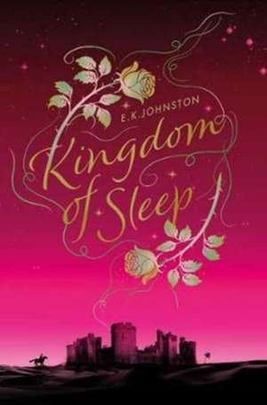 Kingdom of Sleep de E. K. Johnston