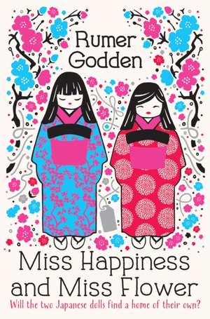 Miss Happiness and Miss Flower de Rumer Godden