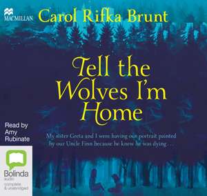 Rifka Brunt, C: Tell the Wolves I'm Home