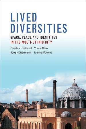 Lived Diversities: Space, Place and Identities in the Multi-Ethnic City de Charles Husband