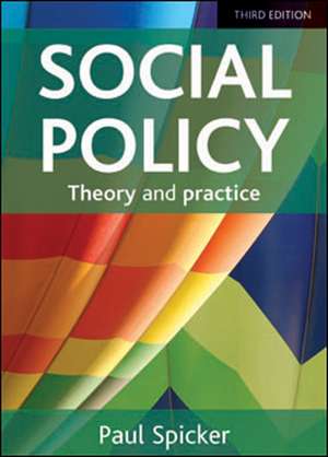 Social Policy: Theory and Practice - Third Edition de Paul Spicker