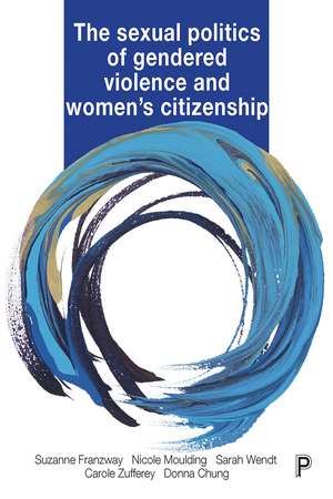 The Sexual Politics of Gendered Violence and Women's Citizenship de Suzanne Franzway