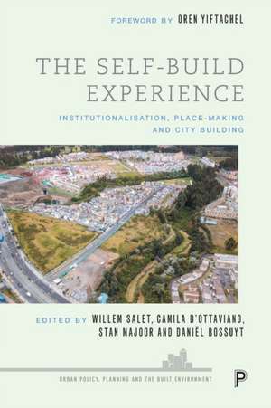 The Self-Build Experience: Institutionalization, Place-Making and City Building de Willem Salet