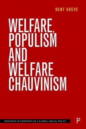 Welfare, Populism and Welfare Chauvinism de Bent Greve