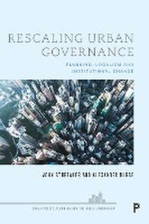 Rescaling Urban Governance – Planning, Localism an d Institutional Change de John Sturzaker