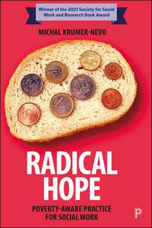 Radical Hope – Poverty–Aware Practice for Social W ork de Michal Krumer–nevo