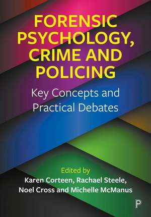 Forensic Psychology, Crime and Policing – Key Conc epts and Practical Debates de K Corteen