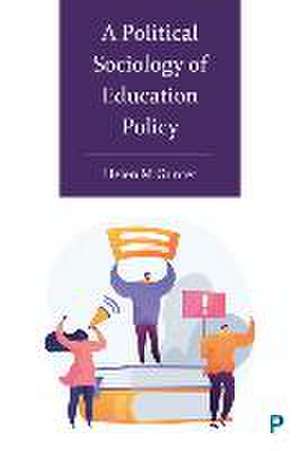 A Political Sociology of Education Policy de Helen Gunter