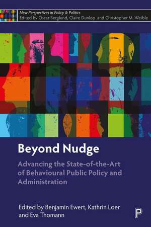 Beyond Nudge – Advancing the State–of–the–Art of B ehavioural Public Policy and Administration de B Ewert